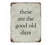 by Unbranded Plaque en métal vintage rétro avec citation « These are The Good Old Days », 30,5 x 40,6 cm