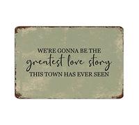by Unbranded Plaque murale amusante en métal de style vintage We're Gonna Be The Greatest Love Story This Town Has Ever Seen - 20,3 x 30,5 cm