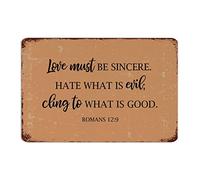 by Unbranded Plaque murale humoristique en métal de style vintage « Love Must Be Sincere. Hate What is Evil ; Cling to What is Good.Romans 12 9 » - Panneau décoratif pour maison, cuisine, garage