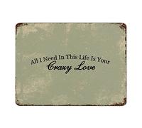 by Unbranded Plaque rétro en métal avec inscription « All I Need in This Life is Your Crazy Love » - Décoration murale vintage - 30,5 x 40,6 cm