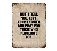 by Unbranded Plaque rétro en métal avec inscription « But I Tell You, Love Your Enemies and Pray for Those Who Persecute You » - Décoration murale amusante pour café, bar, maison, cuisine - 30,5 x