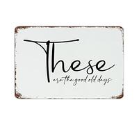 by Unbranded Plaque rétro en métal « These are The Good Old Days » - Décoration murale amusante pour café, bar, maison, cuisine - 20,3 x 30,5 cm
