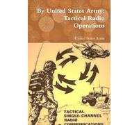 By United States Army: Tactical Radio Operations