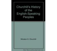 By Winston Churchill Churchill's History of the English-Speaking Peoples [Hardcover]