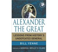 By Yenne, Bill Alexander the Great (World Generals Series) Hardcover - May 2010