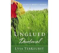By Zondervan Publishing ; Lysa TerKeurst ( Author ) [ Unglued Devotional: 60 Days of Imperfect Progress By Dec-2012 Paperback