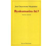 Byakumarira Iki ? - Edition En Kinyarwanda