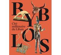 Byblos - Cité Millénaire Du Liban