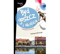 Bydgoszcz et ses environs Pascal Lajt Katarzyna Kluczwajd (Buch auf Polnisch)