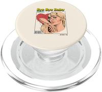 Bye Baby I'm Better Off Without You (Énoncé de Relation) PopSockets PopGrip pour MagSafe