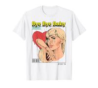 Bye Baby I'm Better Off Without You (Énoncé de Relation) T-Shirt