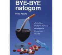 Bye-bye addictions - Beata Peszko (Buch auf Polnisch)