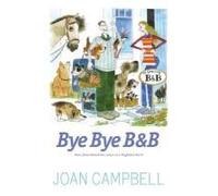 Bye, Bye B&b: More From Behind The Scenes At A Highland B&b