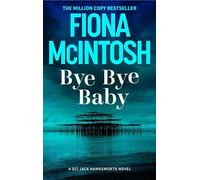 Bye Bye Baby: A gripping crime thriller featuring DCI Jack Hawksworth and a chilling serial killer (DCI Jack Hawksworth 1) (Volume 1)