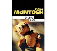 Bye bye baby - Fiona McIntosh - Pygmalion - broché - Roman