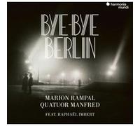 Marion Rampal – Bye Bye Berlin ! Oeuvres de Wei – CD – Digipak