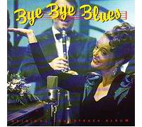 Bye Bye Blues - Original Soundtrack Album