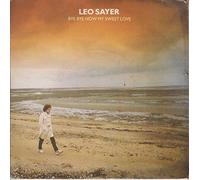Bye Bye Now My Sweet Love - Leo Sayer 7" 45