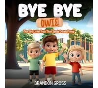 Bye Bye Owie: The Silly Little Trick That Sends Owies Flying!