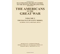 Bygone Pilgrimage. The Americans In The Great War - Vol Ii