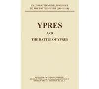 Bygone Pilgrimage. Ypres and the Battles for Ypres Naval & Military Press, Naval & Military Press (Auteur)