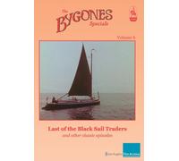 Bygones Specials Volume 6-Last of The Black Sail Traders and Other Episodes [Import]