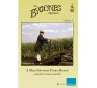 Bygones Specials Volume 8-A Man Between Three Rivers and Other Episodes [Import]