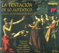 BYLSMA ANNER (cello) - Tentacion de lo autentico La musica con sus instrumentos originales Oimè il bel viso Discolorato hai morte, il più bel volto Alma felice que sovente torni Crudele acerba, inexorabil morte Venite exultemos Domino