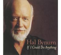 Bynum, Hal - If I Could Do Anything
