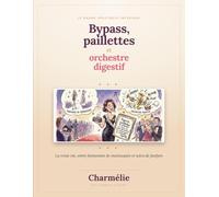 BYPASS, PAILLETTES ET ORCHESTRE DIGESTIF