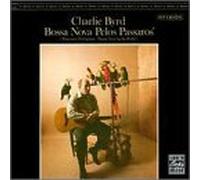 Byrd, Charlie - Bossa Nova Pelos Passaros