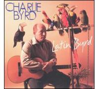 Byrd, Charlie - Latin Byrd [Import]