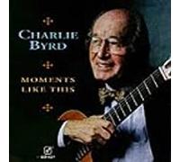 Byrd Charlie - Moments Like This [Import]
