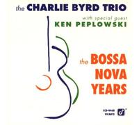 Byrd, Charlie Trio - Bossa Nova Years