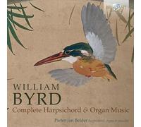 William Byrd – Intégrale de l'œuvre pour clavecin et orgue – Coffret CD – Edel