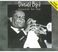 Byrd, Donald - Groovin' For Nat - Donald Byrd -CD Album