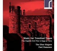 Byrd; / Ebor Singers - Music for Troubled Times - the English Civil War [New CD]