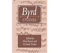 Byrd Studies, Cambridge Composer Studies Alan Brown (Auteur)