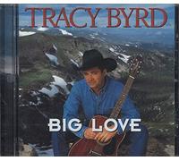 Byrd, Tracy - Big Love