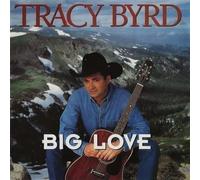 Byrd,Tracy - Big Love [Import]