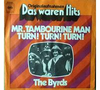 Byrds - Mr. tambourine man/Turn! turn! turn! / Vinyl single [Vinyl-Single 7'']