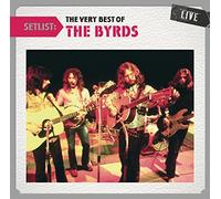 Byrds - Setlist Very Best of The Byrds Live