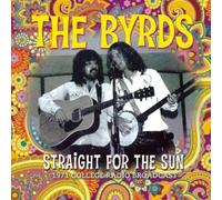 Byrds – Straight for the Sun – CD audio – Neuf