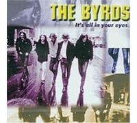 Byrds, the - It's All in Your Eyes [Import]