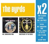 Byrds - X2: Mr Tambourine Man/Sweetheart of The Rodeo