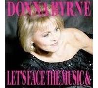 Byrne, Donna - Lets Face The Music