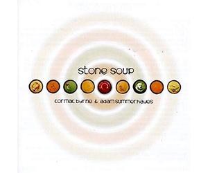 Byrne / Summerhayes - Stone Soup [Compact Discs]