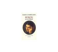 Byron à la folie - Sigrid Combüchen - Actes sud - broché - Livre