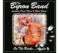 Byron Band feat. David Byron & Robin George – On the Rocks... Again – CD