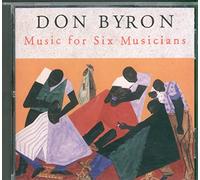 Byron, Don - Music for Six Musicians